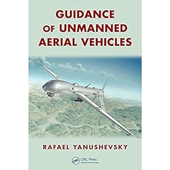 guidance of unmanned aerial vehicles 1st edition rafael yanushevsky 1138074543, 978-1138074545
