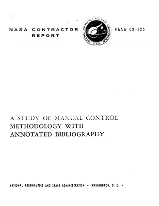 a study of manual control methodology with annotated bibliography november 1 1964 1st edition nasa ,national