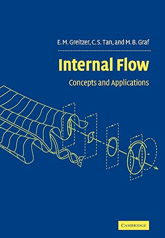internal flow concepts and applications 1st edition e m greitzer ,c s tan ,m b graf 0521036720, 978-0521036726