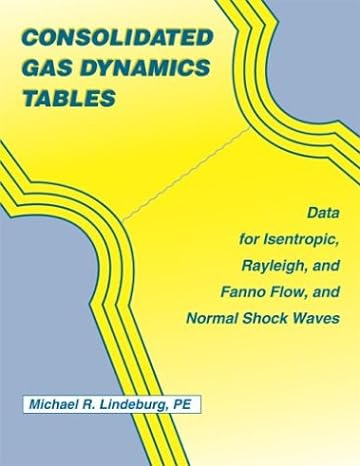 consolidated gas dynamics tables 1st edition michael r lindeburg 0932276962, 978-0932276964