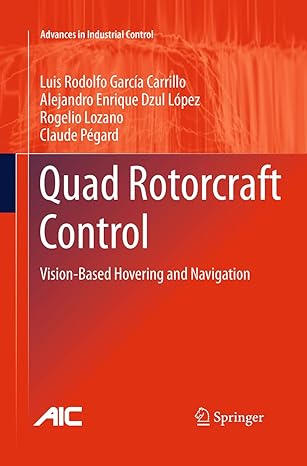 quad rotorcraft control vision based hovering and navigation 1st edition luis rodolfo garcia carrillo