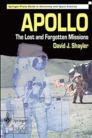 apollo lost and forgotten missions 2002nd edition shayler david ,david j shayler 1852335750, 978-1852335755
