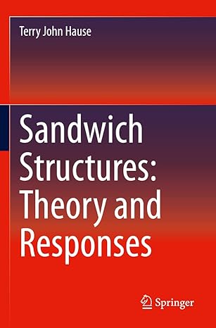 sandwich structures theory and responses 1st edition terry john hause 3030718972, 978-3030718978