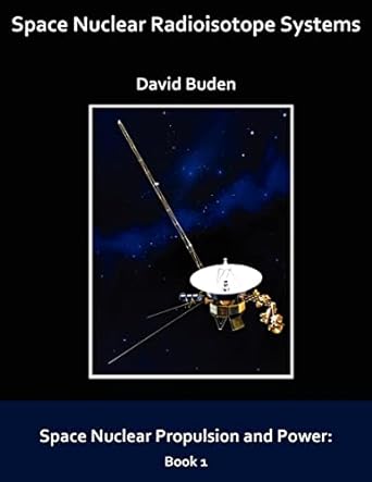 space nuclear radioisotope systems 1st edition david buden 0974144320, 978-0974144320