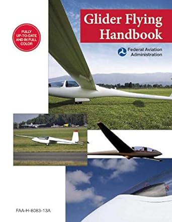 glider flying handbook faa h 8083 13a 1st edition federal aviation administration 1632206994, 978-1632206992