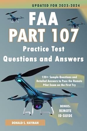 faa part 107 practice test questions and answers 120+ sample questions and detailed answers to pass the