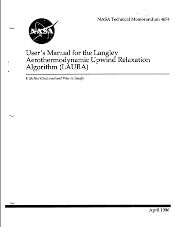 users manual for the langley aerothermodynamic upwind relaxation algorithm april 1 1996 1st edition nasa