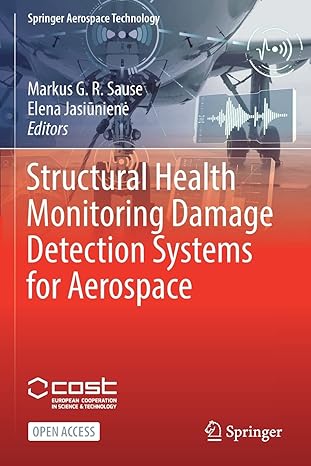 structural health monitoring damage detection systems for aerospace 1st edition markus g r sause ,elena