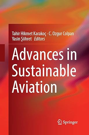 advances in sustainable aviation 1st edition tahir hikmet karakoc ,c ozgur colpan ,yasin sohret 3319883844,