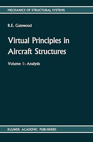 virtual principles in aircraft structures 1st edition m gatewood 9401070180, 978-9401070188