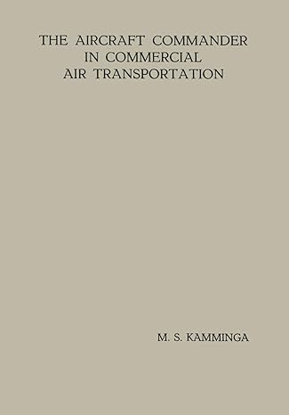 the aircraft commander in commercial air transportation proefschrift 1953rd edition menno sjoerd kamminga
