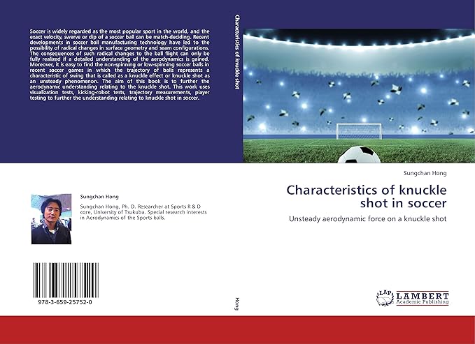 characteristics of knuckle shot in soccer unsteady aerodynamic force on a knuckle shot 1st edition sungchan