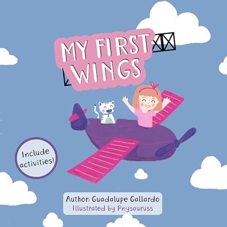 my first wings aviation for children 1st edition guadalupe gallardo ,pny sauruss 979-8386827267