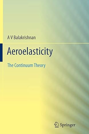 aeroelasticity the continuum theory 2012th edition av balakrishnan 1489994998, 978-1489994998