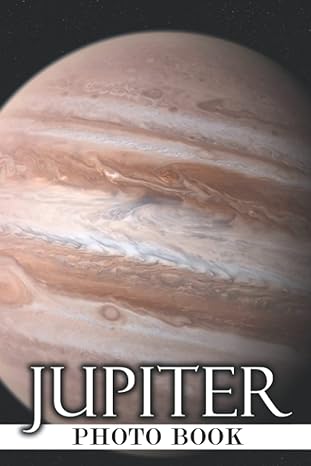 jupiter photo book amazing gas giant colorful photos for all ages to relax and unwind 1st edition rainbow joy
