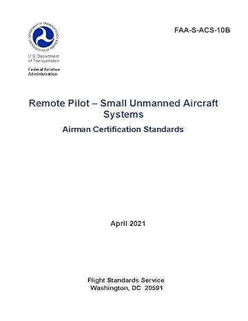 faa s acs 10b remote pilot small unmanned aircraft systems airman certification standards 1st edition luc