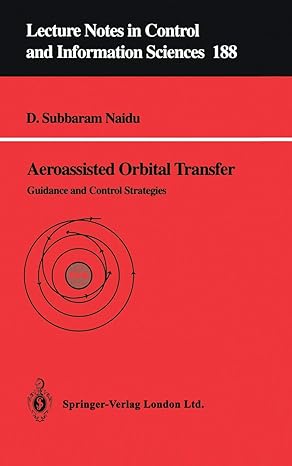 aeroassisted orbital transfer guidance and control strategies 1st edition d subbaram naidu 3540198199,