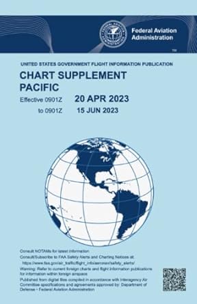 faa pacific u s chart supplement effective 23 feb 2023 to 20 apr 2023 updated and current official united
