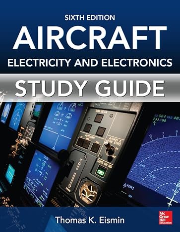 study guide for aircraft electricity and electronics sixth edition 6th edition thomas eismin 0071823662,