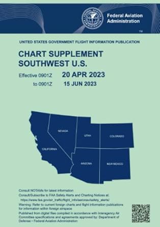 faa southwest u s chart supplement effective 23 feb 2023 to 20 apr 2023 updated and current official united