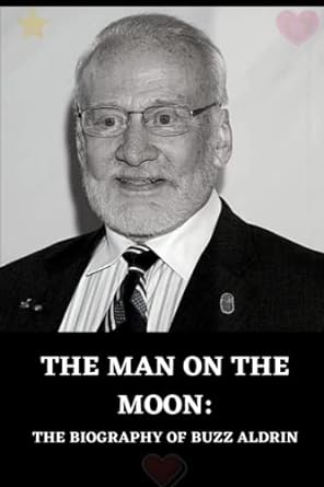 second man on the moon the biography of buzz aldrin 1st edition sarah sean 979-8374698589