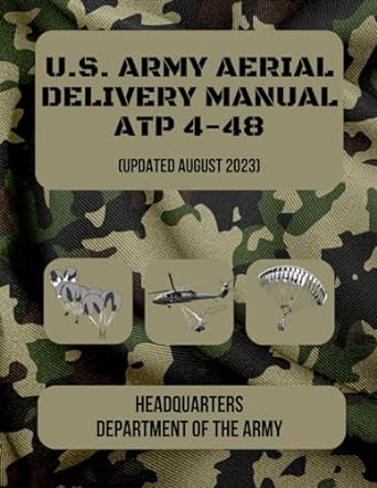u s army aerial delivery manual tp 4 48 1st edition headquarters department of the army 979-8865057888