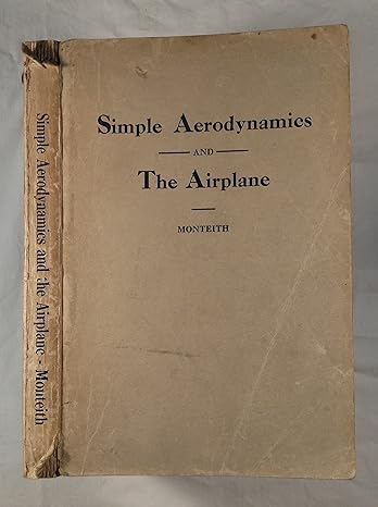 simple aerodynamics and the airplane 1st edition charles norton monteith b000id9hzi