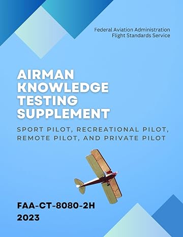 airman knowledge testing supplement for sport pilot recreational pilot remote pilot and private pilot faa ct