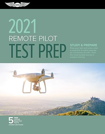 remote pilot test prep 2021 study and prepare pass your part 107 test and know what is essential to safely