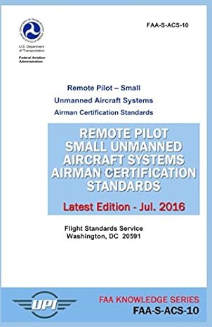 remote pilot small unmanned aircraft systems airman certification standards faa s acs 10 latest edition july