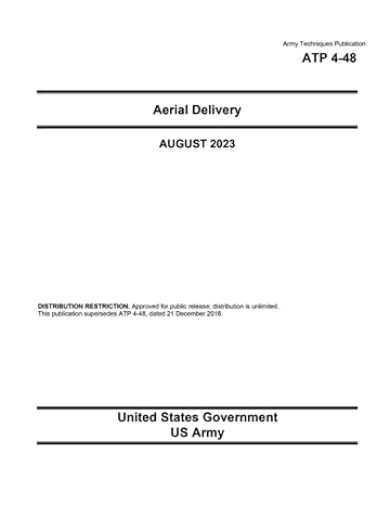army techniques publication atp 4 48 aerial delivery august 2023 1st edition united states government us army