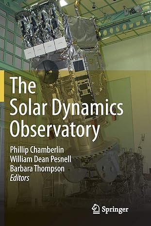 the solar dynamics observatory 2012th edition phillip chamberlin ,william dean pesnell ,barbara thompson