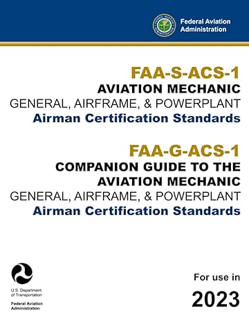 faa s acs 1 aviation mechanic general airframe and powerplant airman certification standards faa g acs 1