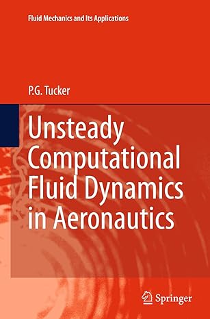 unsteady computational fluid dynamics in aeronautics 1st edition p g tucker 9402405747, 978-9402405743