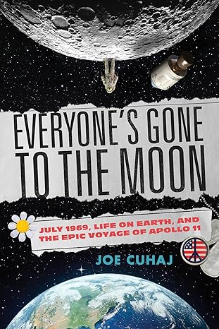 everyones gone to the moon 1st edition joe cuhaj 1633888819, 978-1633888814