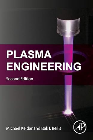 plasma engineering applications from aerospace to bio and nanotechnology 2nd edition michael keidar ph d tel