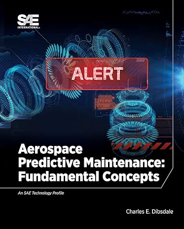 aerospace predictive maintenance fundamental concepts 1st edition charles e dibsdale 0768094275,