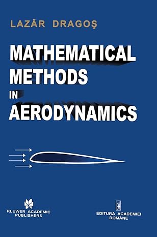 mathematical methods in aerodynamics 1st edition lazar dragos 9048164451, 978-9048164455