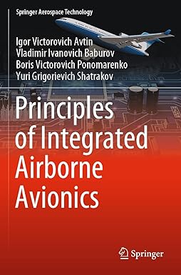 principles of integrated airborne avionics 1st edition igor victorovich avtin ,vladimir ivanovich baburov