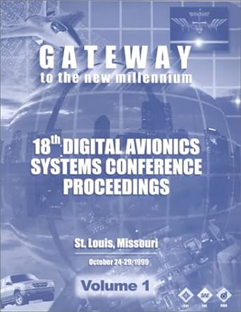18th dasc the 18th digital avionics systems conference st louis mo october 24 29 1999 proceedings 1999th