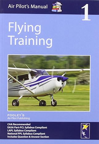 air pilots manual flying training 1st edition dorothy saul pooley 1843362155, 978-1843362159