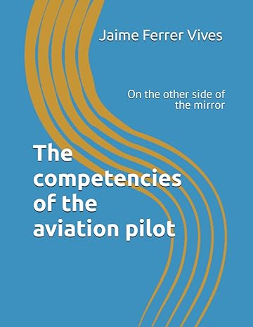 the pilot competences on the other side of the mirror 1st edition jaime ferrer 979-8860794498