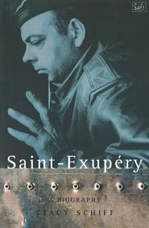 saint exupery a biography new edition stacy schiff 0712674942, 978-0712674942