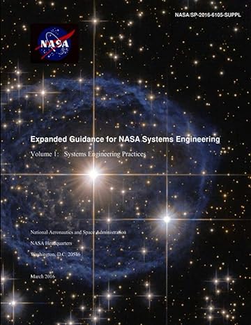 expanded guidance for nasa systems engineering volume 1 systems engineering practices nasa/sp 2016 6105 suppl
