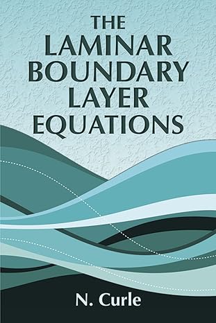 the laminar boundary layer equations 1st edition n curle 0486812391, 978-0486812397