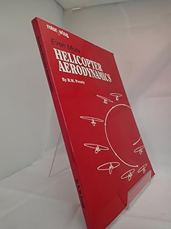 even more helicopter aerodynamics 1st edition r w prouty 9990067503, 978-9990067507