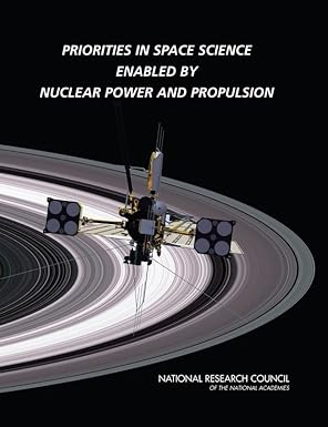 priorities in space science enabled by nuclear power and propulsion 1st edition national research council