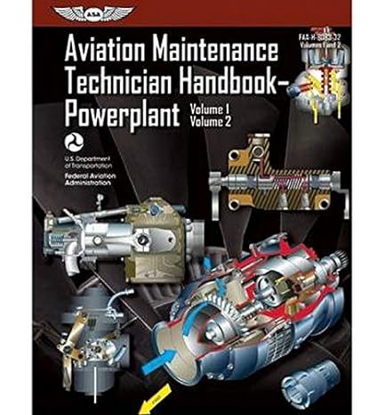 aviation maintenance technician handbook powerplant faa h 8083 32 volume 1 / volume 2 2012th edition federal
