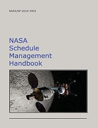 nasa schedule management handbook 1st edition national aeronautics and space administration 1505398568,