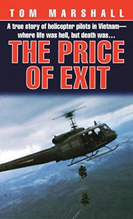 price of exit a true story of helicopter pilots in vietnam 1st edition tom marshall 0804117152, 978-0804117159